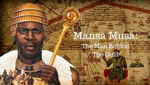 Mansa Musa: The Richest Man of All Time [History & Net worth] 
